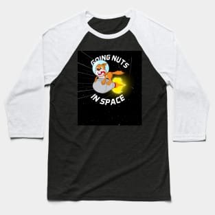 Going Nuts in Space Baseball T-Shirt